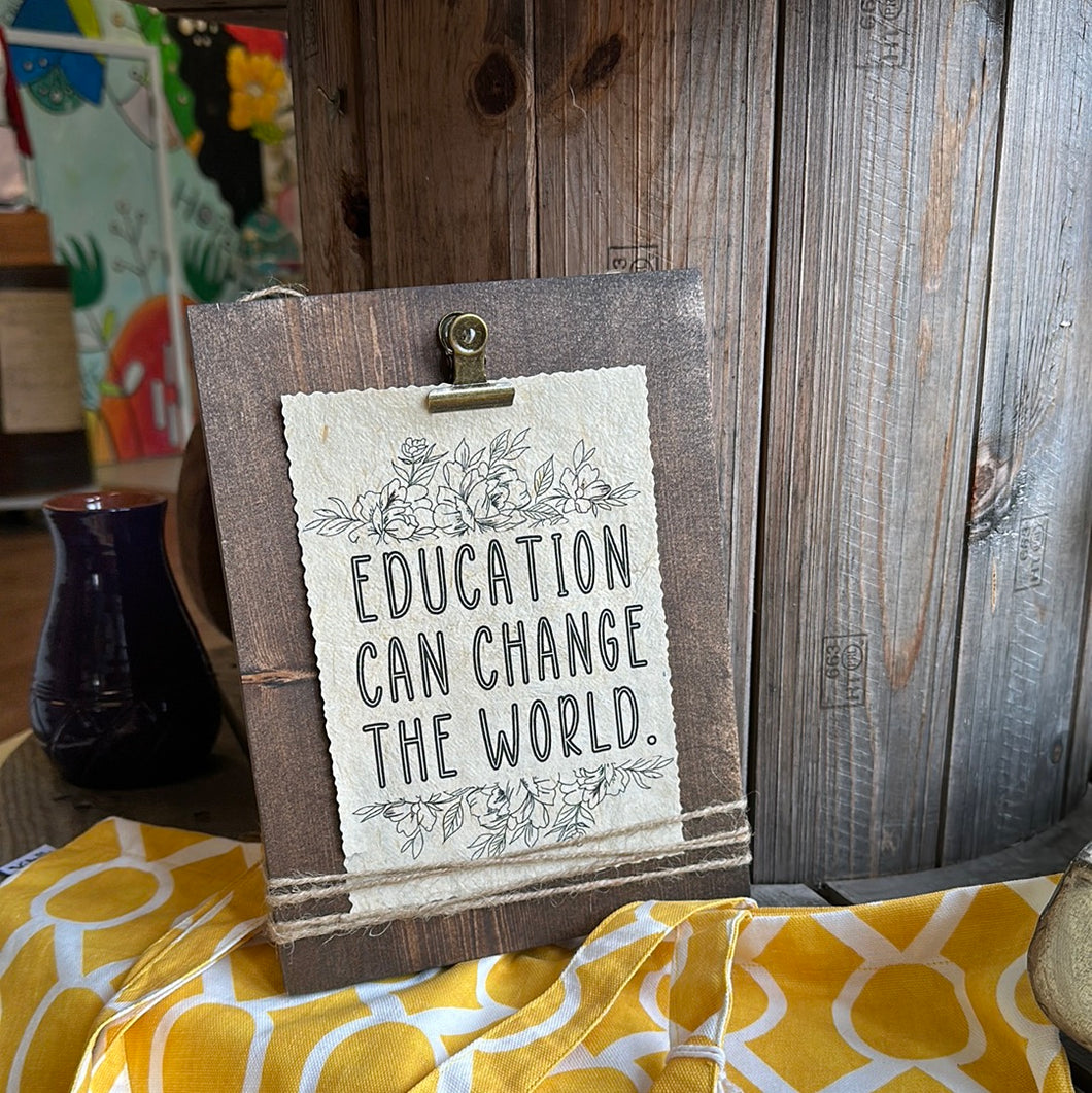 Education Can Change the World banana leaf Picture Sign