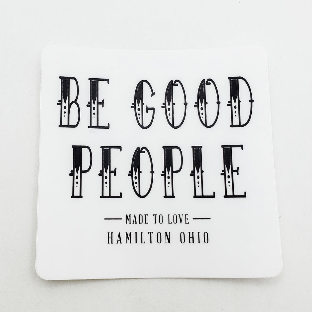 Be Good People Sticker